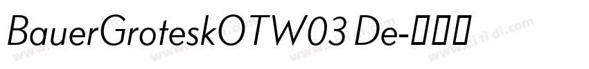 BauerGroteskOTW03 De字体转换